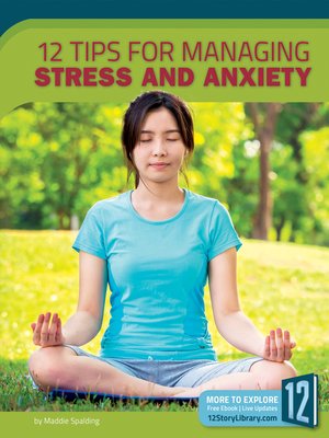 cover image of 12 Tips for Managing Stress and Anxiety